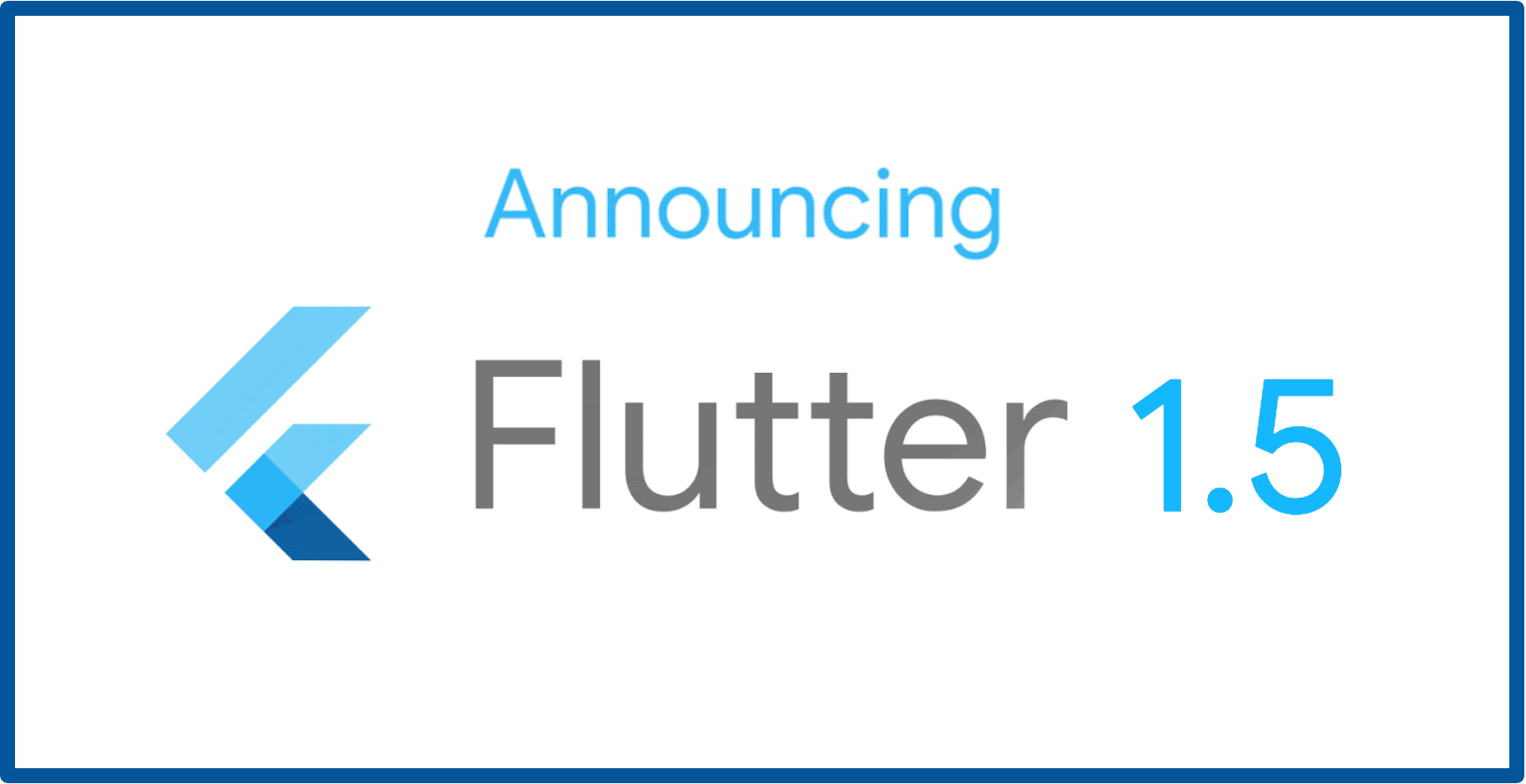 Announcing Flutter 1.5